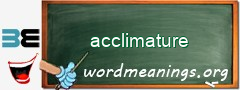 WordMeaning blackboard for acclimature